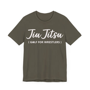 Jiu Jitsu is Golf for Wrestlers